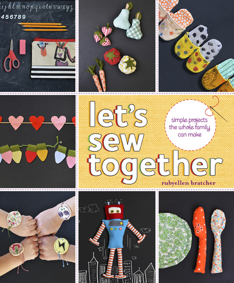 Let's Sew Together: Simple Projects the Whole Family Can Make - FULL INSTANT DOWNLOAD | PDF DOCX EPUB