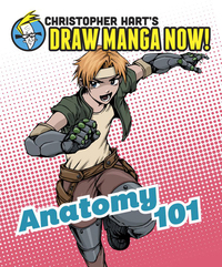 Cover image: Anatomy 101: Christopher Hart's Draw Manga Now! 9780385345873