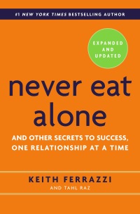 Cover image: Never Eat Alone, Expanded and Updated 9780385346658