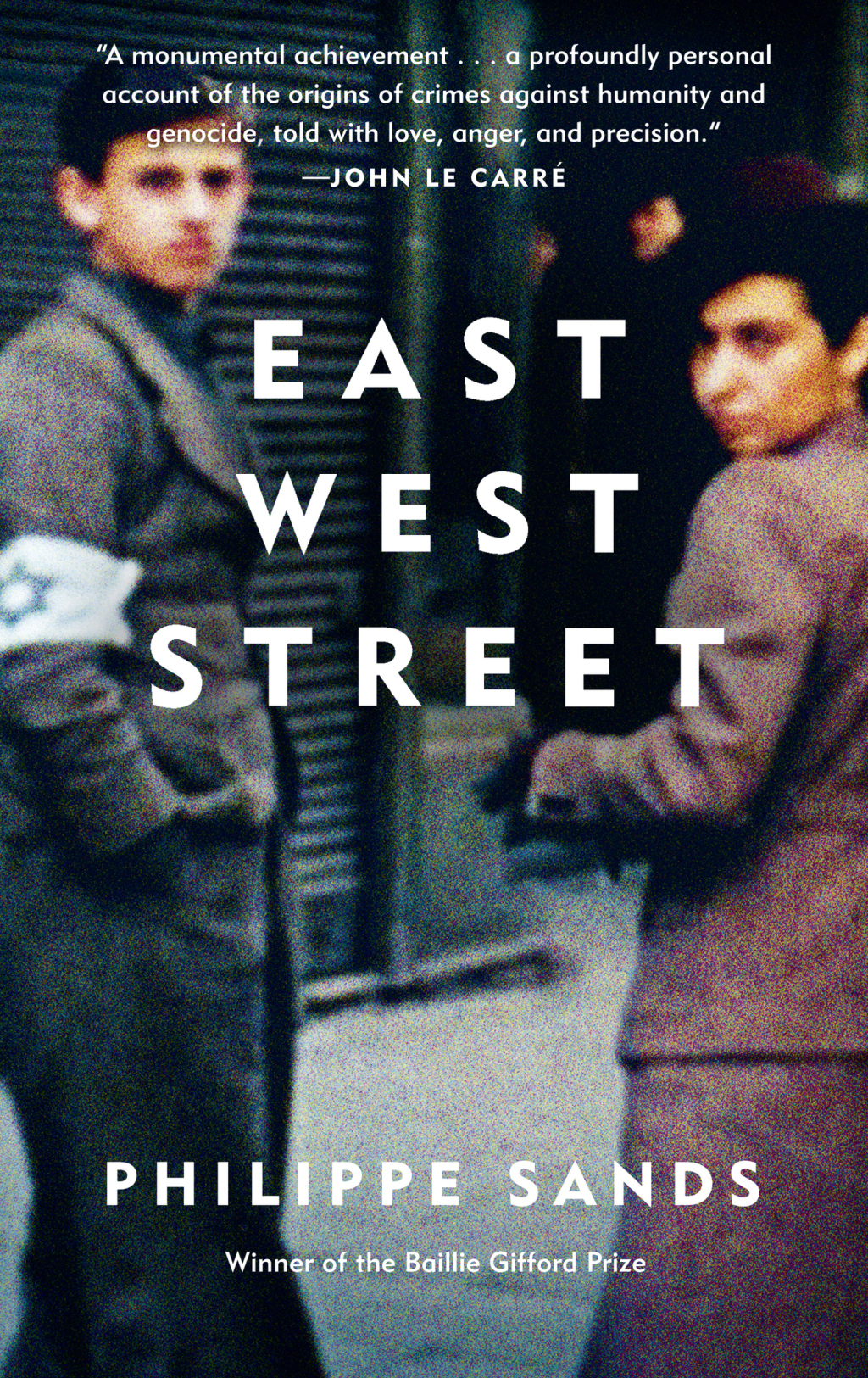 East West Street On the Origins of “Genocide” and “Crimes Against Humanity”