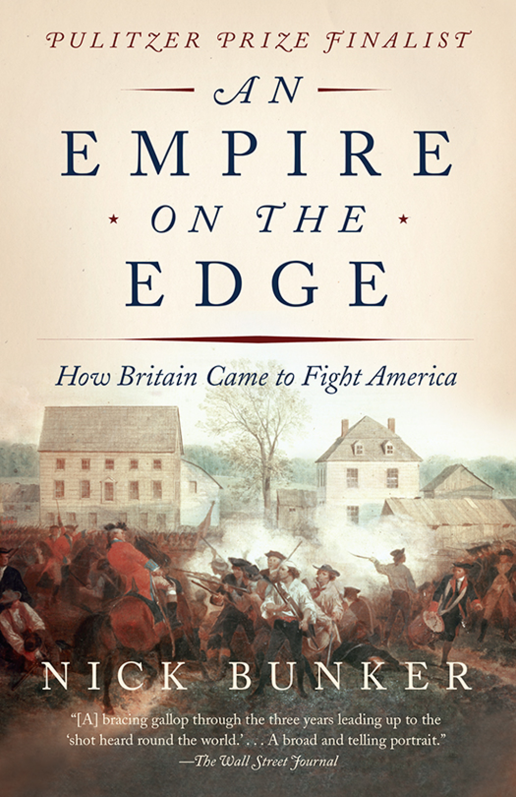 An Empire on the Edge How Britain Came to Fight America