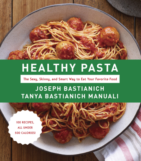 Healthy Pasta: The Sexy, Skinny, and Smart Way to Eat Your Favorite Food: A Cookbook - FULL INSTANT DOWNLOAD | PDF DOCX EPUB