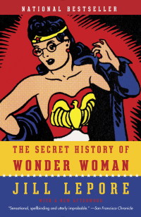 Cover image: The Secret History of Wonder Woman 9780385354042