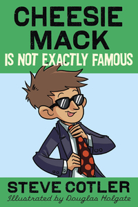 Cover image: Cheesie Mack Is Not Exactly Famous 9780385369848
