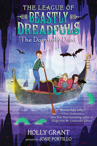 Cover image: The League of Beastly Dreadfuls Book 2: The Dastardly Deed 9780385370257