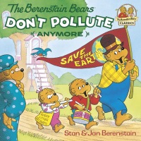 Cover image: The Berenstain Bears Don't Pollute (Anymore) 9780679823513