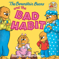 Cover image: The Berenstain Bears and the Bad Habit 9780394873404