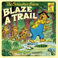 Cover image: The Berenstain Bears Blaze a Trail 9780394891323