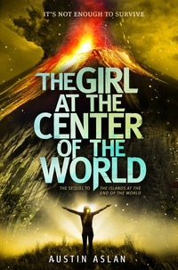 Cover image: The Girl at the Center of the World 1st edition 9780385744041