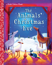 Cover image: The Animals' Christmas Eve 9780375839238