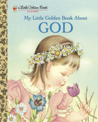 Cover image: My Little Golden Book About God 9780307021052