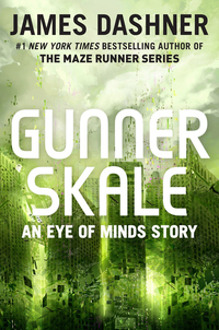 Cover image: Gunner Skale: An Eye of Minds Story (The Mortality Doctrine) 1st edition 9780399566554