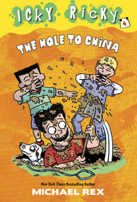 Cover image: Icky Ricky #4: The Hole to China 9780385375566