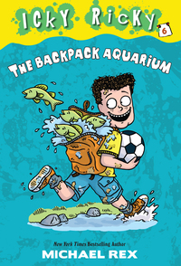 Cover image: Icky Ricky #6: The Backpack Aquarium 9780385375627