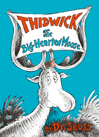 Cover image: Thidwick the Big-Hearted Moose 9780394800868