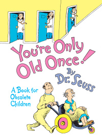 Cover image: You're Only Old Once! 9780394551906