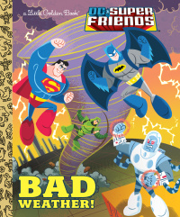 Cover image: Bad Weather! (DC Super Friends) 9780385384407