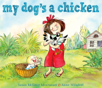 Cover image: My Dog's a Chicken 9780385384902