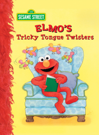 Cover image: Elmo's Tricky Tongue Twisters (Sesame Street) 9780375872495