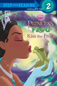 Cover image: Kiss the Frog (Disney Princess and the Frog) 1st edition 9780736426145