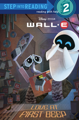Cover image: Love at First Beep (Disney/Pixar WALL-E) 1st edition 9780736425148