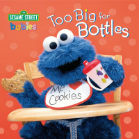 Cover image: Too Big for Bottles (Sesame Street) 9780375810442