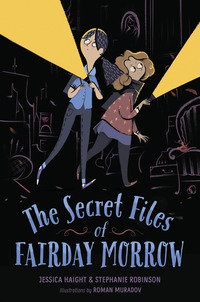 Cover image: The Secret Files of Fairday Morrow 9780385744713