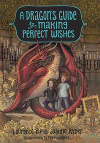 Cover image: A Dragon's Guide to Making Perfect Wishes 9780385392365