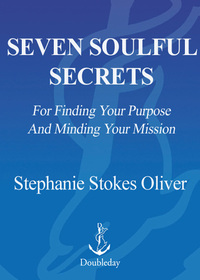 Cover image: Seven Soulful Secrets for Finding Your Purpose and Minding Your Mission 9780385487672