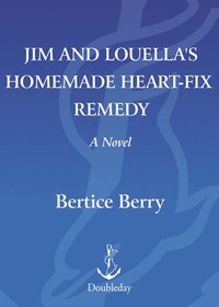 Cover image: Jim and Louella's Homemade Heart-Fix Remedy 9780385503778