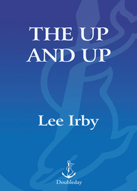 Cover image: The Up and Up 9780385515009