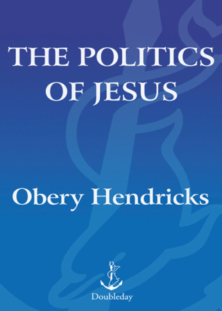 Cover image: The Politics of Jesus 9780385516648