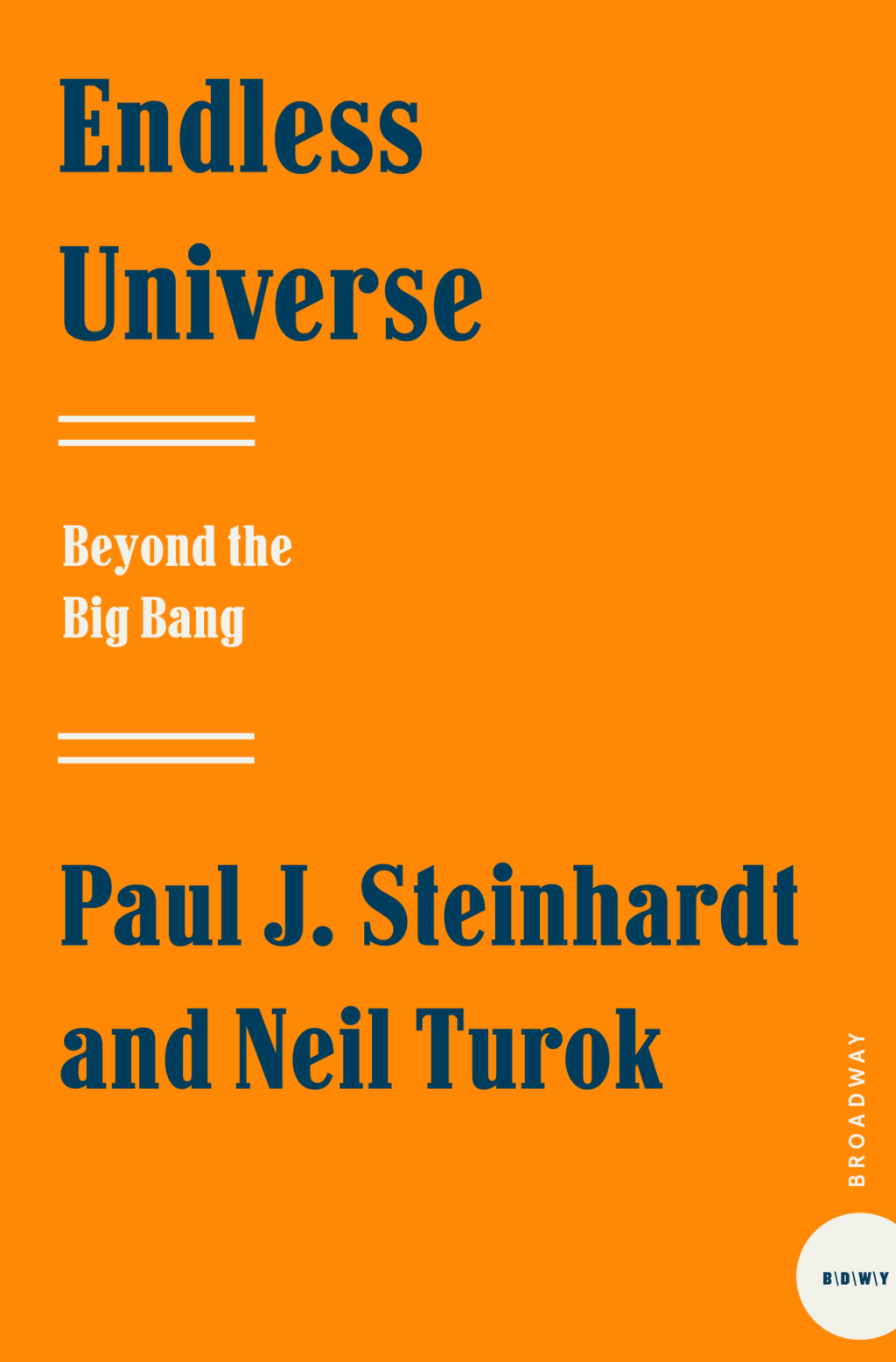 Endless Universe Beyond the Big Bang