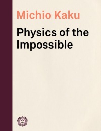 Cover image: Physics of the Impossible 9780385520690