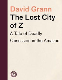 Cover image: The Lost City of Z 9780385513531