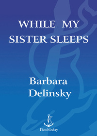 Cover image: While My Sister Sleeps 9780385524926