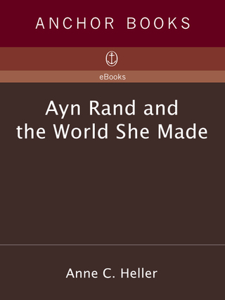 Cover image: Ayn Rand and the World She Made 9780385513999