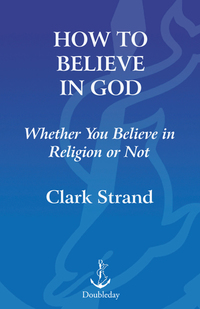 Cover image: How to Believe in God 9780767920698