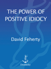 Cover image: The Power of Positive Idiocy 9780385530736