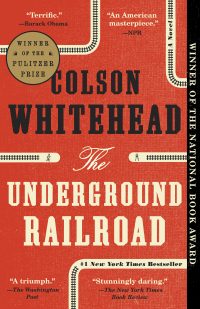 Cover image: The Underground Railroad (Pulitzer Prize Winner) (National Book Award Winner) (Oprah's Book Club) 9780385537032