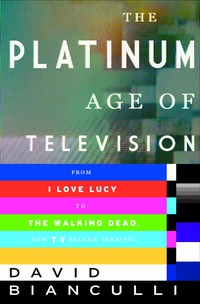 Cover image: The Platinum Age of Television 9780385540285