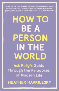 Cover image: How to Be a Person in the World 9780385540391