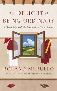 Cover image: The Delight of Being Ordinary 9780385540919