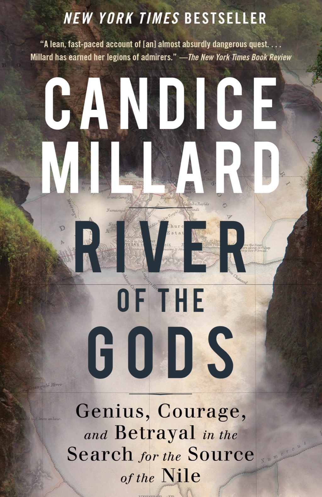 River of the Gods Genius, Courage, and Betrayal in the Search for the Source of the Nile