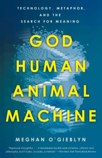 Cover image: God, Human, Animal, Machine 9780385543828