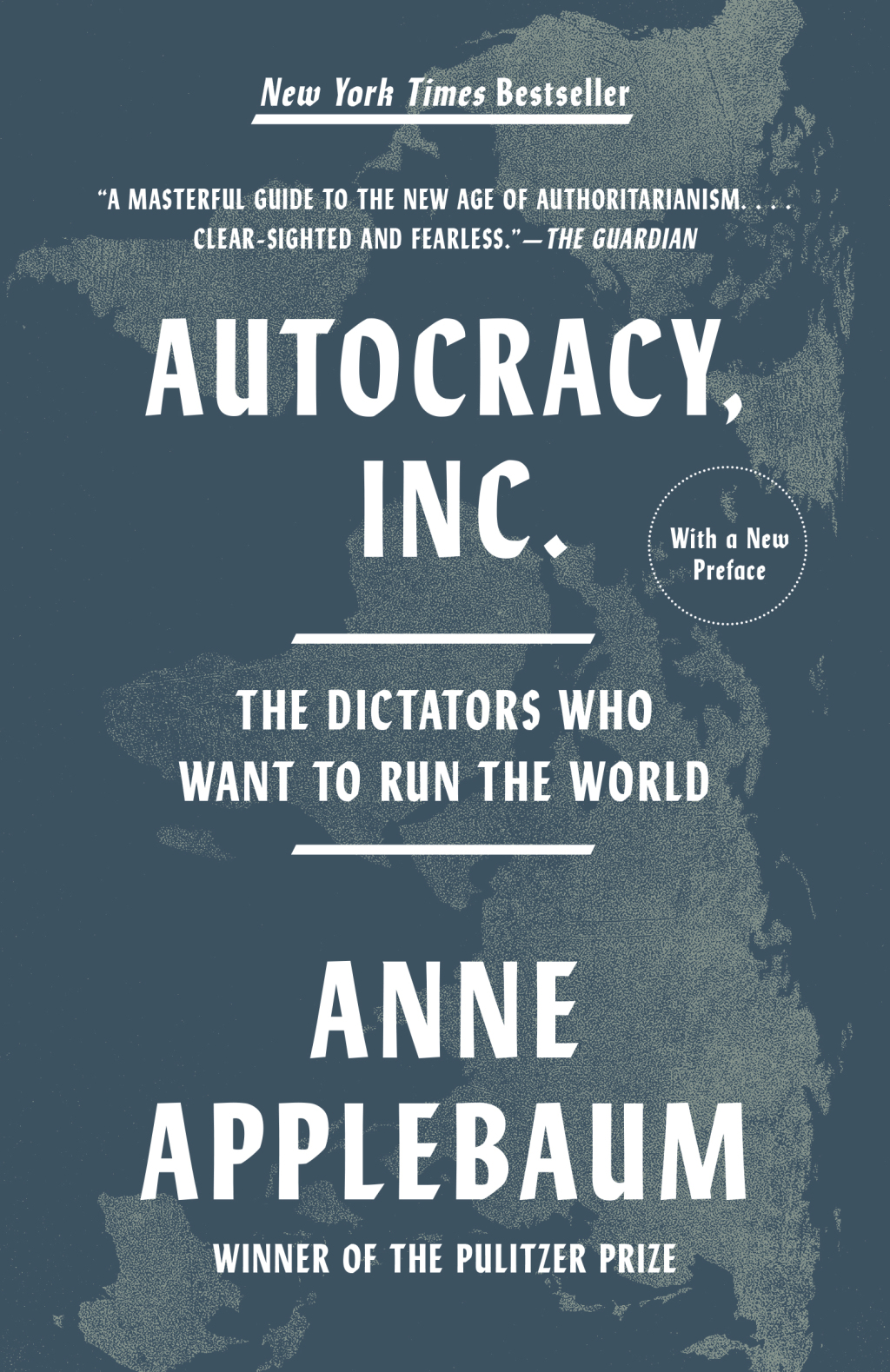Autocracy Inc. The Dictators Who Want to Run the World