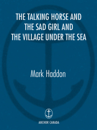 Cover image: The Talking Horse and the Sad Girl and the Village Under the Sea 9780385662130