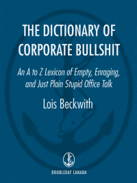 Cover image: The Dictionary of Corporate Bullshit 9780385662017