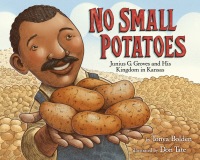 Cover image: No Small Potatoes: Junius G. Groves and His Kingdom in Kansas 9780385752763