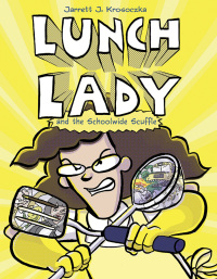 Cover image: Lunch Lady and the Schoolwide Scuffle 9780385752794